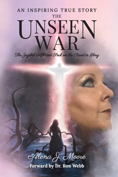 The Unseen War: The Jezebel Afflicted Soul on the Road To Glory