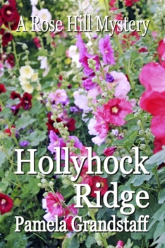 Paperback Hollyhock Ridge: Rose Hill Mystery Series Book