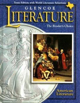 Glencoe Literature American Literature Texas Edition: The Reader's Choice