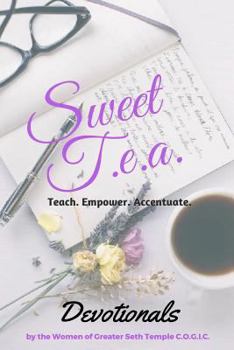 Paperback Sweet Tea: Teach. Empower. Accentuate 30 Day Devotional & Journal Book