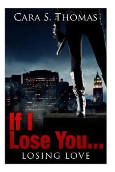 Paperback If I Lose You...: Losing Love (Book2) Book