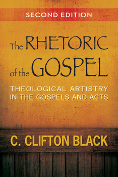 Paperback The Rhetoric of the Gospel: Theological Artistry in the Gospels and Acts Book