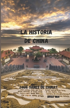 la historia de china: ¿Qué sabes de China?