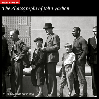 Paperback The Photographs of John Vachon: The Library of Congress Book