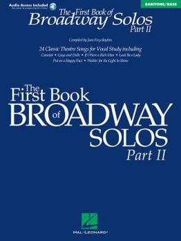 Paperback The First Book of Broadway Solos - Part II: Baritone/Bass Edition Book