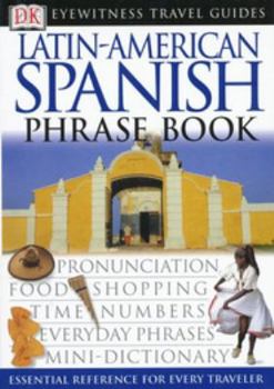 Paperback Latin-American Spanish (Eyewitness Travel Guide Phrase Books) Book