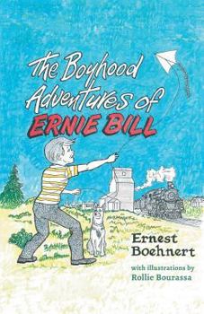 Paperback The Boyhood Adventures of Ernie Bill Book