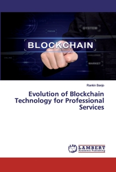 Paperback Evolution of Blockchain Technology for Professional Services Book