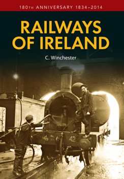 Paperback Railways of Ireland: 180th Anniversary 1834-2014 Book