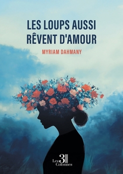 Paperback Les loups aussi rêvent d'amour [French] Book