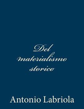 Paperback Del materialismo storico [Italian] Book