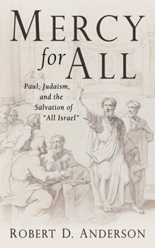 Hardcover Mercy for All: Paul, Judaism, and the Salvation of "All Israel" Book