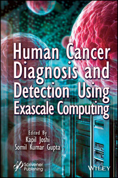 Hardcover Human Cancer Diagnosis and Detection Using Exascale Computing Book