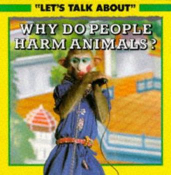 Paperback Why Harm Animals? (Let's Talkabout Paperbacks) Book