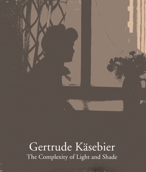 Paperback Gertrude K?sebier: The Complexity of Light and Shade Book