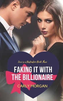 Paperback Faking it With the Billionaire: A Sweet Romance Book