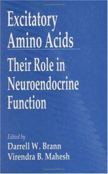Hardcover Excitatory Amino Acidstheir Role in Neuroendocrine Function Book