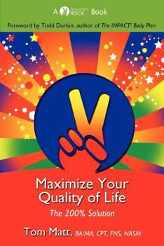 Paperback Maximize Your Quality of Life Book