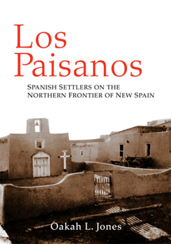 Paperback Los Paisanos: Spanish Settlers on the Northern Frontier of New Spain Book