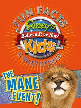Hardcover Ripley's Fun Facts & Silly Stories: The Mane Event Book