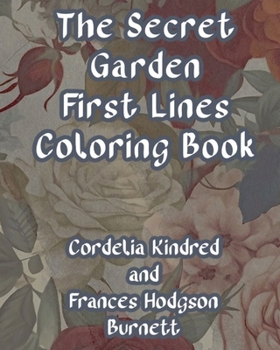 Paperback The Secret Garden First Lines Coloring Book