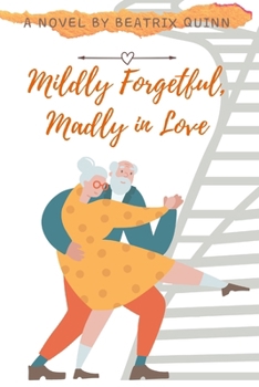 Paperback Mildly Forgetful, Madly in Love Book