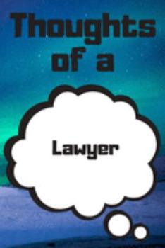 Paperback Thoughts of a Lawyer: Lawyer Career School Graduation Gift Journal / Notebook / Diary / Unique Greeting Card Alternative Book