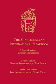 Hardcover The Shakespearean International Yearbook: Volume 8: Special section, European Shakespeares Book