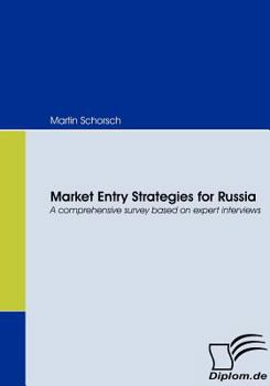 Paperback Market Entry Strategies for Russia: A comprehensive survey based on expert interviews Book