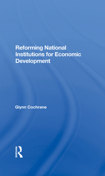 Hardcover Reforming National Institutions For Economic Development Book