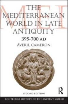 The Mediterranean World in Late Antiquity AD 395-600 - Book  of the Routledge History of the Ancient World