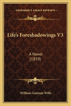 Paperback Life's Foreshadowings V3: A Novel (1859) Book