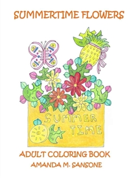 Paperback Summertime Flowers: Adult Coloring Book