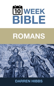 Paperback Romans: A 10 Week Bible Study Book