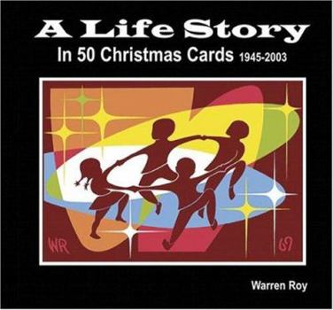 Paperback A Life Story in 50 Christmas Cards: 1945-2003 Book