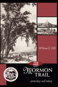 Paperback The Mormon Trail: Yesterday and Today Book