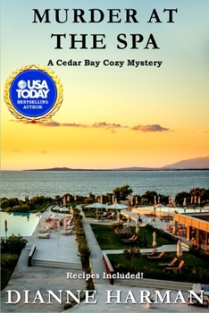 Murder at the Spa: A Cedar Bay Cozy Myster - Book #21 of the Cedar Bay