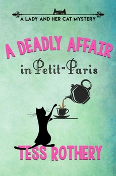 Paperback A Deadly Affair in Petit-Paris: A Lady and her Cat Mystery Book