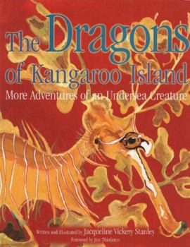 Hardcover The Dragons of Kangaroo Island: More Adventures of an Undersea Creature Book