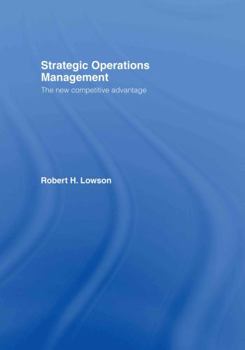 Hardcover Strategic Operations Management: The New Competitive Advantage Book