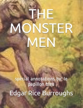 The Monster Men: sp?cial annotations by: le papillon bleu