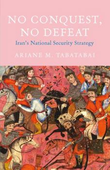 Hardcover No Conquest, No Defeat: Iran's National Security Strategy Book