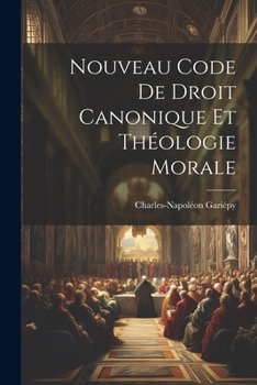 Paperback Nouveau Code De Droit Canonique Et Théologie Morale [French] Book