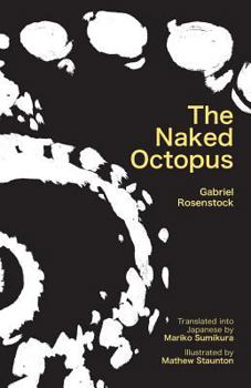 Paperback The Naked Octopus: Erotic Haiku in English with Japanese Translations Book