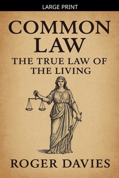 Common Law: The True Law of the Living