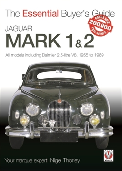 Paperback Jaguar Mark 1 & 2 (All Models Including Daimler 2.5-Litre V8) 1955 to 1969: The Essential Buyer's Guide Book