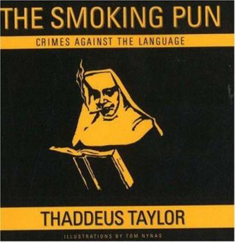 Paperback The Smoking Pun: Crimes Against the Language Book