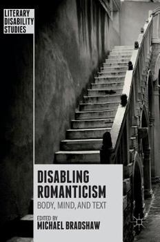 Hardcover Disabling Romanticism Book