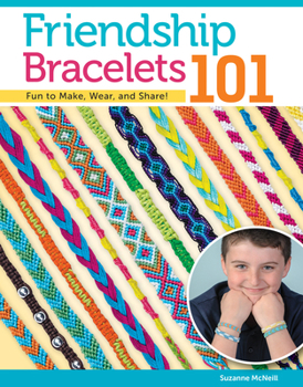 Paperback Friendship Bracelets 101: Fun to Make, Wear, and Share! Book