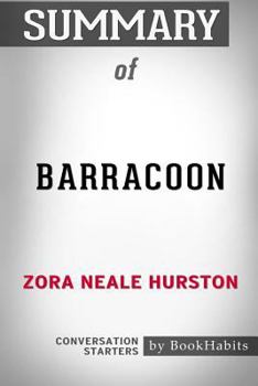 Paperback Summary of Barracoon by Zora Neale Hurston: Conversation Starters Book